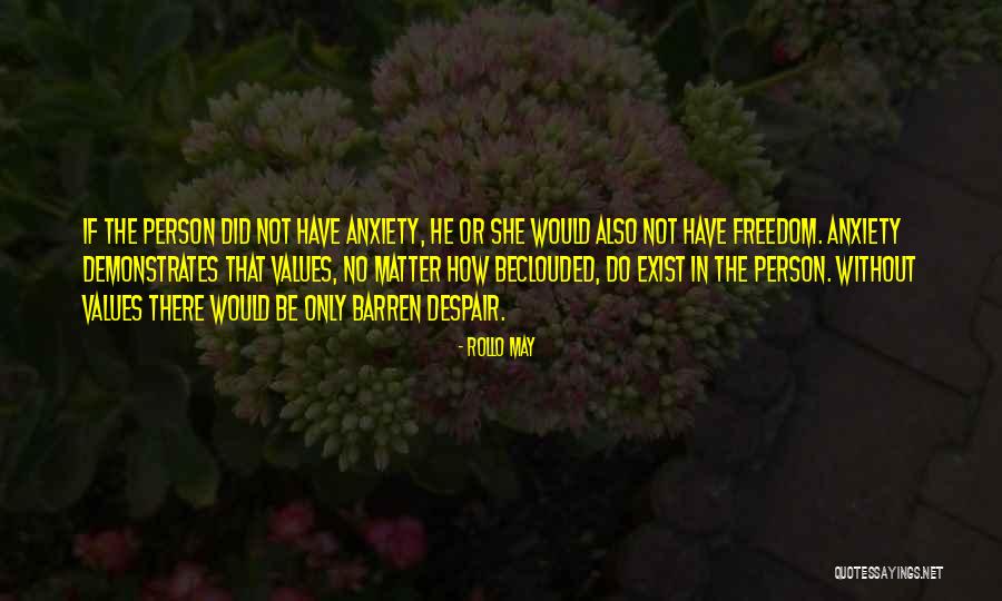Do Not Despair Quotes By Rollo May Do Not Despair Quotes By Rollo May
