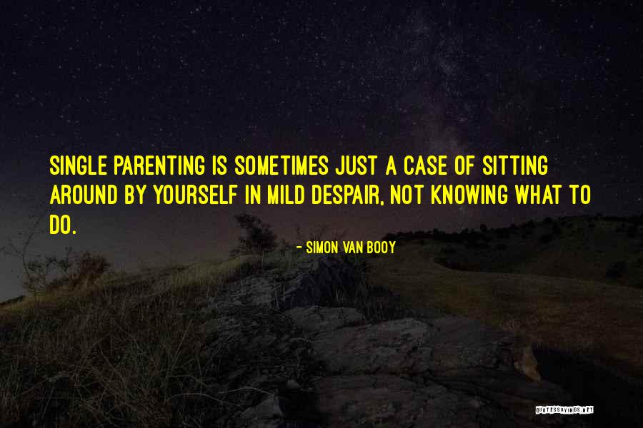 Do Not Despair Quotes By Simon Van Booy Do Not Despair Quotes By Simon Van Booy