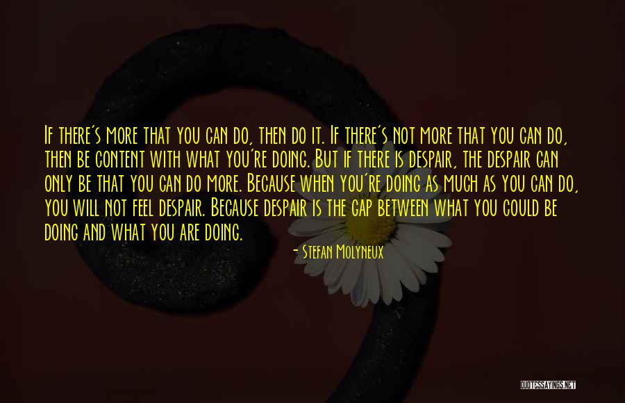 Do Not Despair Quotes By Stefan Molyneux Do Not Despair Quotes By Stefan Molyneux