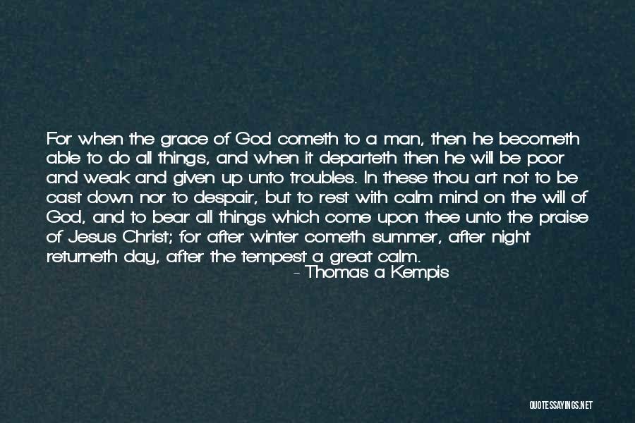 Do Not Despair Quotes By Thomas A Kempis Do Not Despair Quotes By Thomas A Kempis