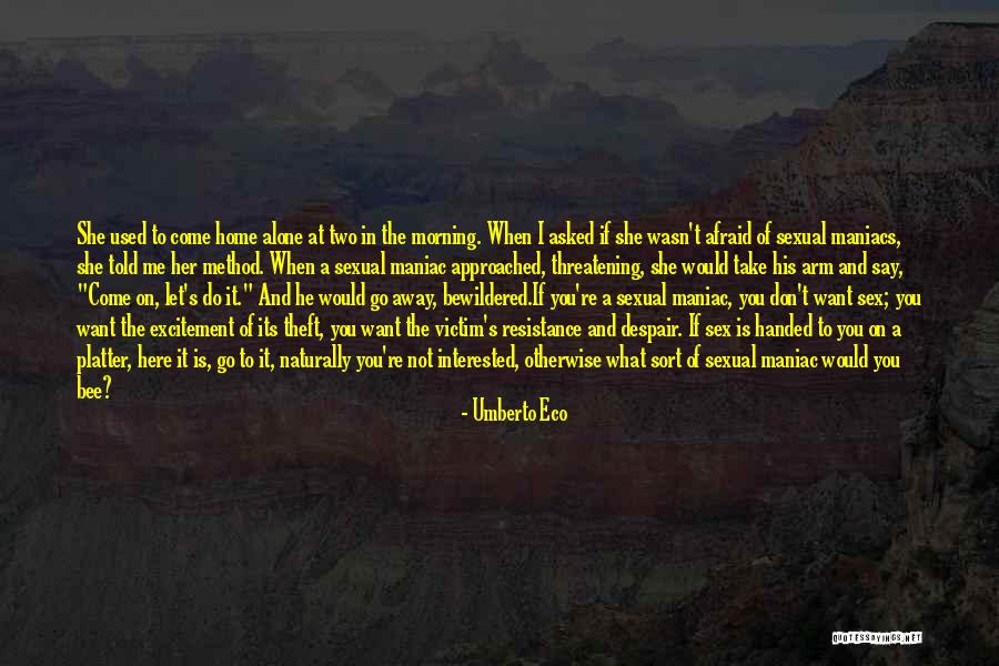 Do Not Despair Quotes By Umberto Eco Do Not Despair Quotes By Umberto Eco