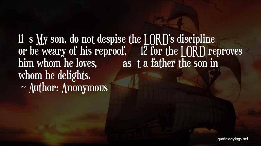 Do Not Despise Quotes By Anonymous