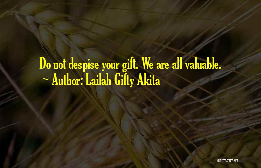 Do Not Despise Quotes By Lailah Gifty Akita