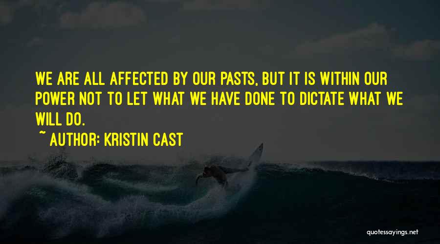 Do Not Dictate Quotes By Kristin Cast