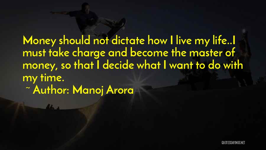 Do Not Dictate Quotes By Manoj Arora