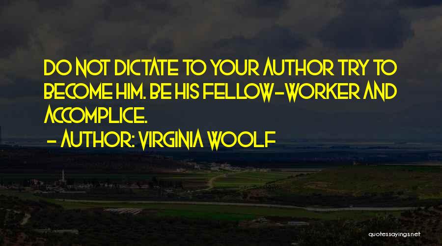 Do Not Dictate Quotes By Virginia Woolf