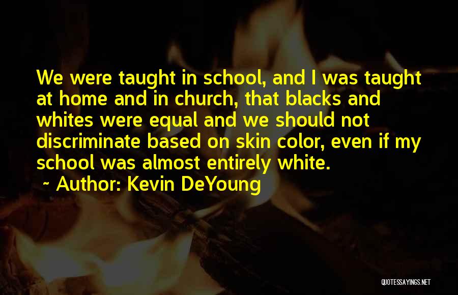 Do Not Discriminate Quotes By Kevin DeYoung