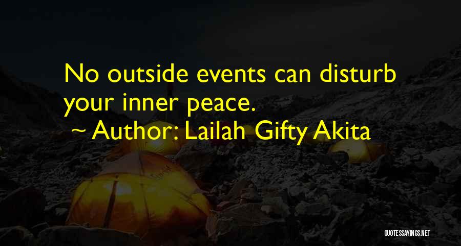 Do Not Disturb Me Quotes By Lailah Gifty Akita