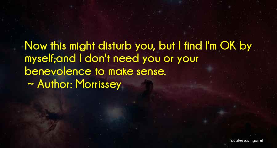 Do Not Disturb Me Quotes By Morrissey