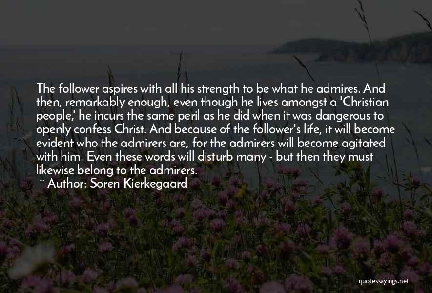 Do Not Disturb My Life Quotes By Soren Kierkegaard