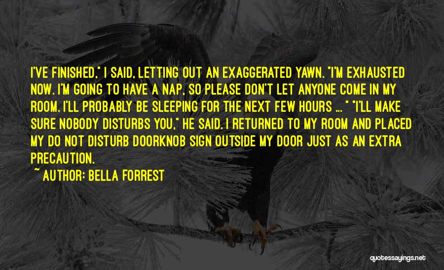 Do Not Disturb Quotes By Bella Forrest