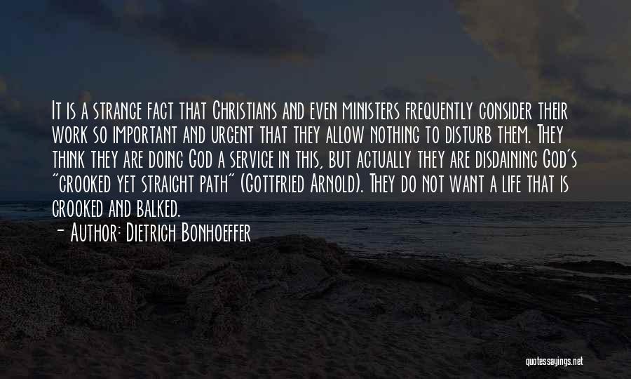 Do Not Disturb Quotes By Dietrich Bonhoeffer