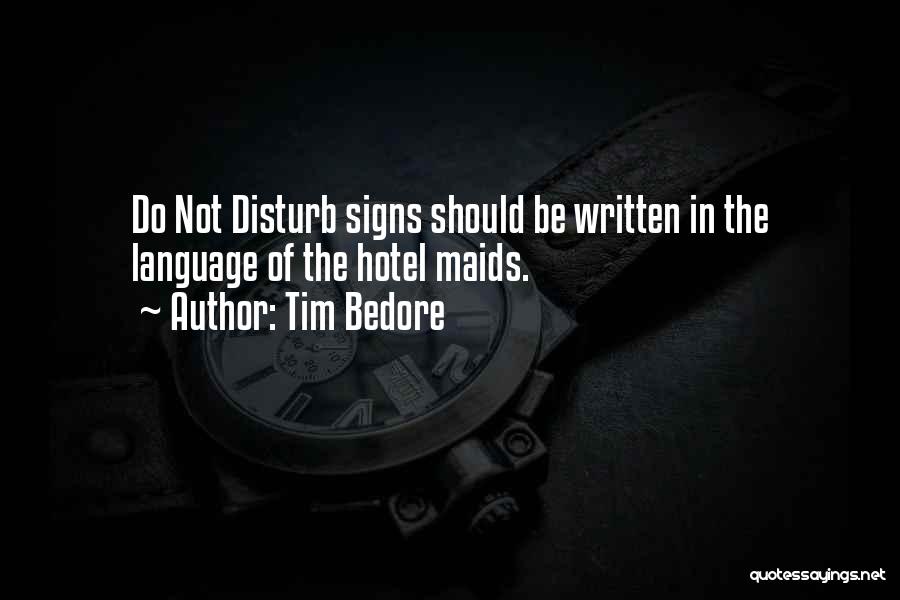 Do Not Disturb Quotes By Tim Bedore