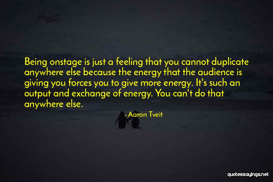 Do Not Duplicate Quotes By Aaron Tveit Do Not Duplicate Quotes By Aaron Tveit