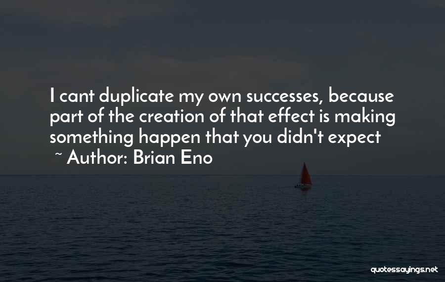 Do Not Duplicate Quotes By Brian Eno