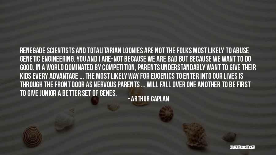 Do Not Enter Quotes By Arthur Caplan Do Not Enter Quotes By Arthur Caplan