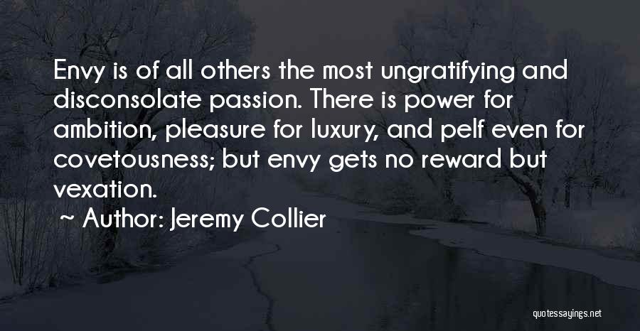 Do Not Envy Me Quotes By Jeremy Collier