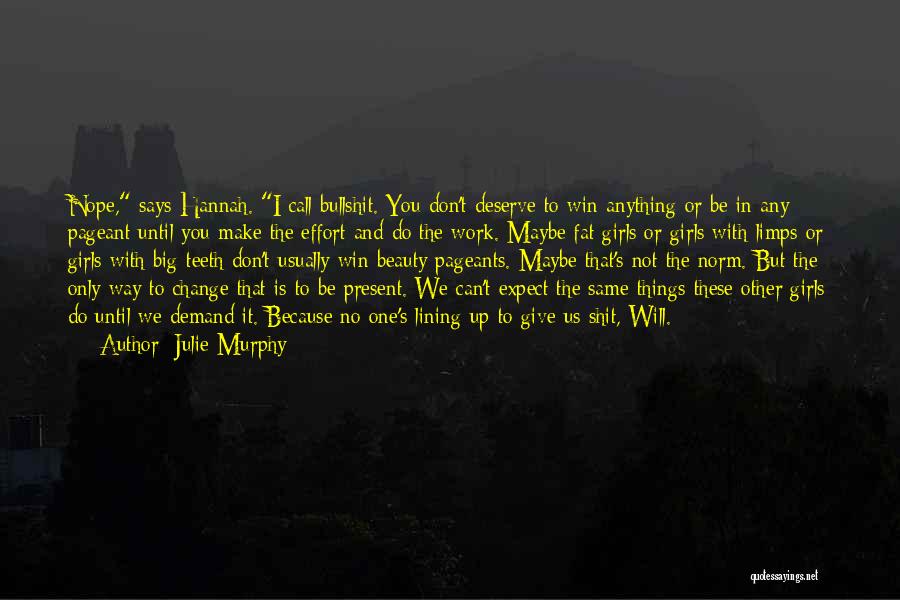 Do Not Expect Anything Quotes By Julie Murphy
