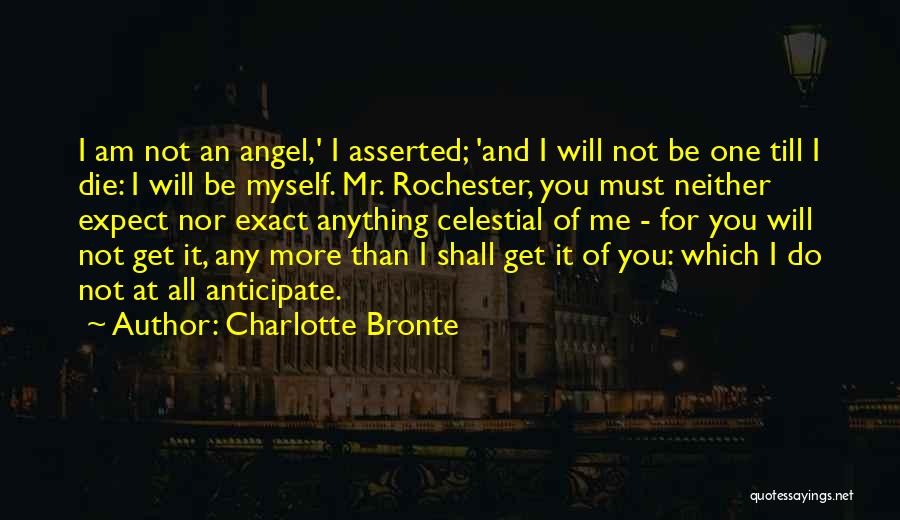 Do Not Expect Love Quotes By Charlotte Bronte