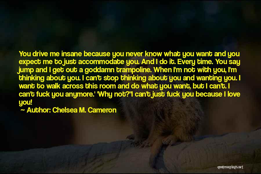 Do Not Expect Love Quotes By Chelsea M. Cameron