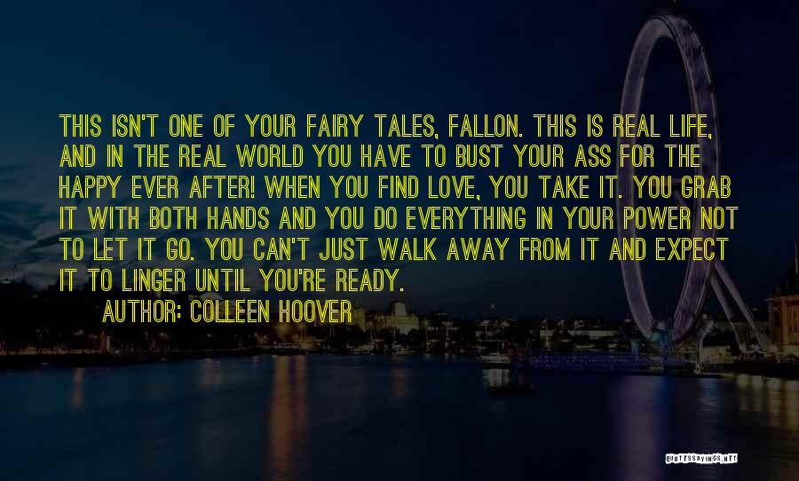 Do Not Expect Love Quotes By Colleen Hoover