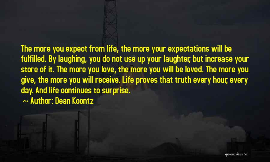 Do Not Expect Love Quotes By Dean Koontz