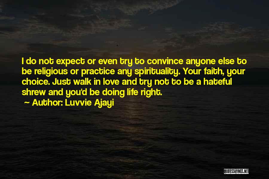 Do Not Expect Love Quotes By Luvvie Ajayi
