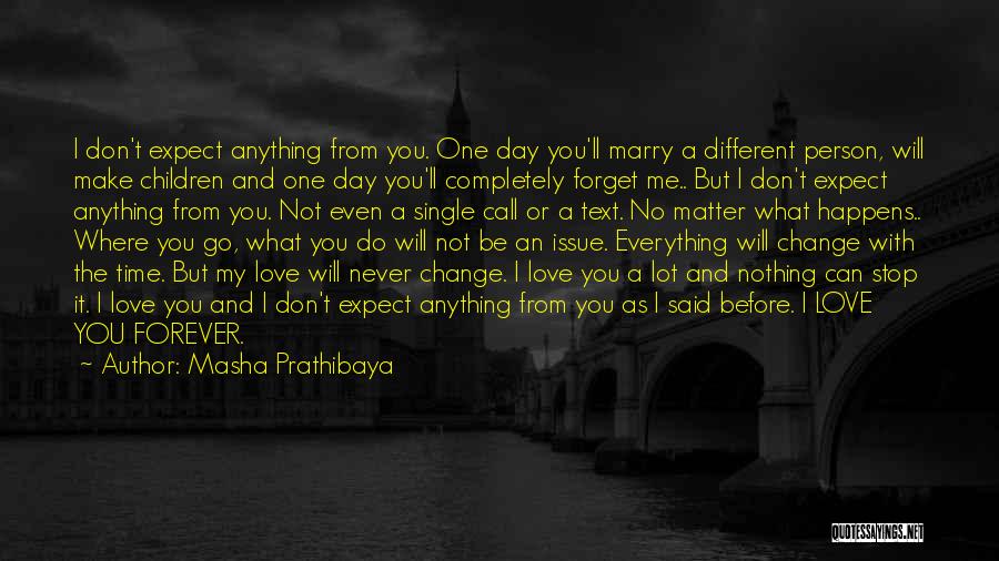 Do Not Expect Love Quotes By Masha Prathibaya