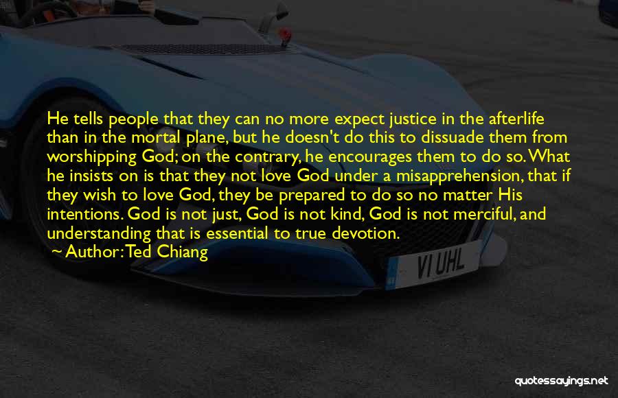 Do Not Expect Love Quotes By Ted Chiang