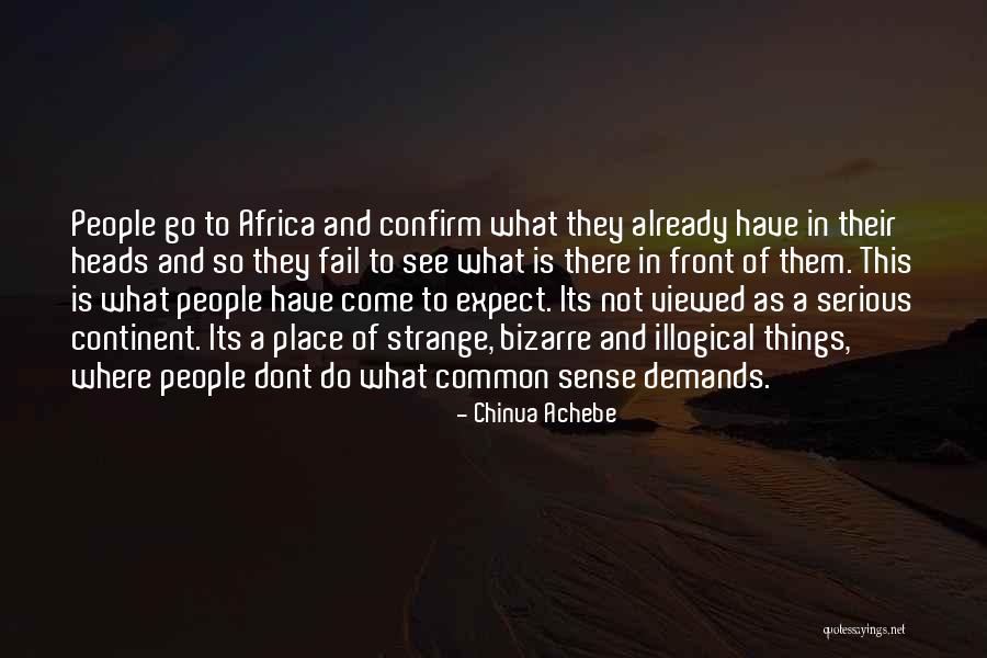 Do Not Fail Quotes By Chinua Achebe Do Not Fail Quotes By Chinua Achebe