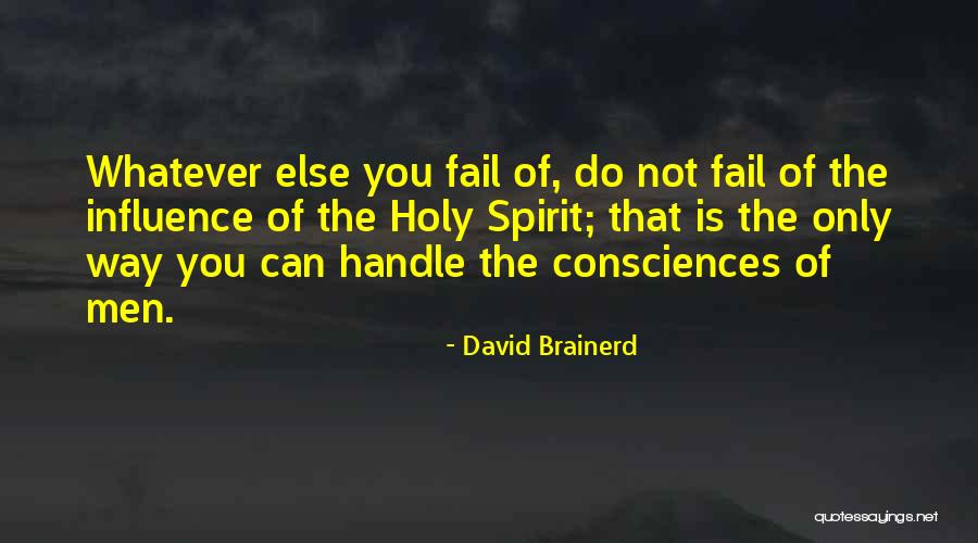 Do Not Fail Quotes By David Brainerd Do Not Fail Quotes By David Brainerd