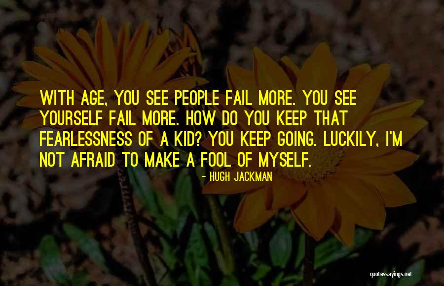 Do Not Fail Quotes By Hugh Jackman Do Not Fail Quotes By Hugh Jackman