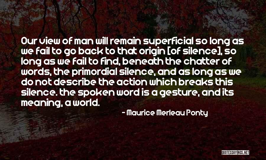 Do Not Fail Quotes By Maurice Merleau Ponty Do Not Fail Quotes By Maurice Merleau Ponty