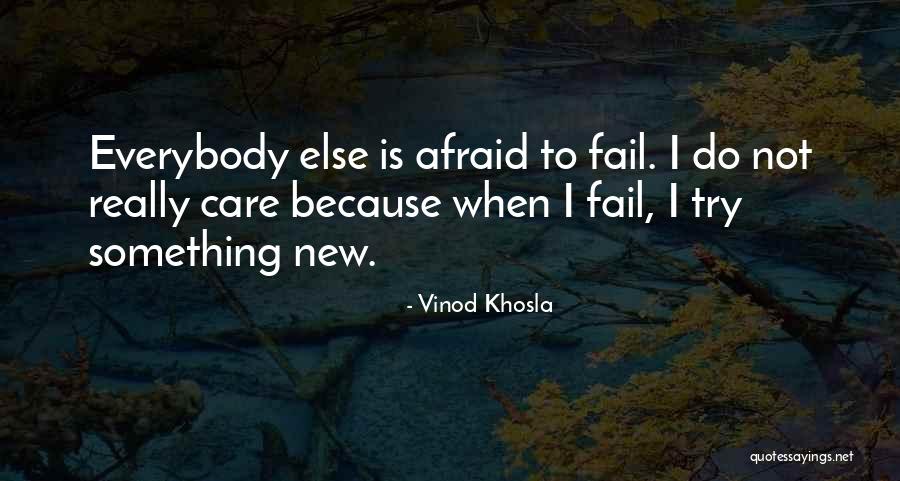 Do Not Fail Quotes By Vinod Khosla Do Not Fail Quotes By Vinod Khosla