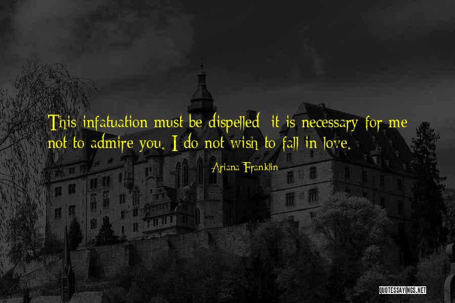 Do Not Fall In Love Quotes By Ariana Franklin