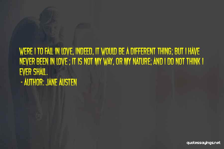 Do Not Fall In Love Quotes By Jane Austen