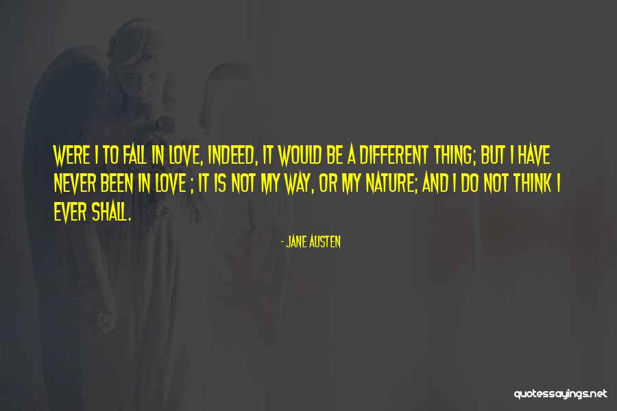 Do Not Fall In Love Quotes By Jane Austen