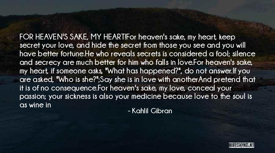 Do Not Fall In Love Quotes By Kahlil Gibran