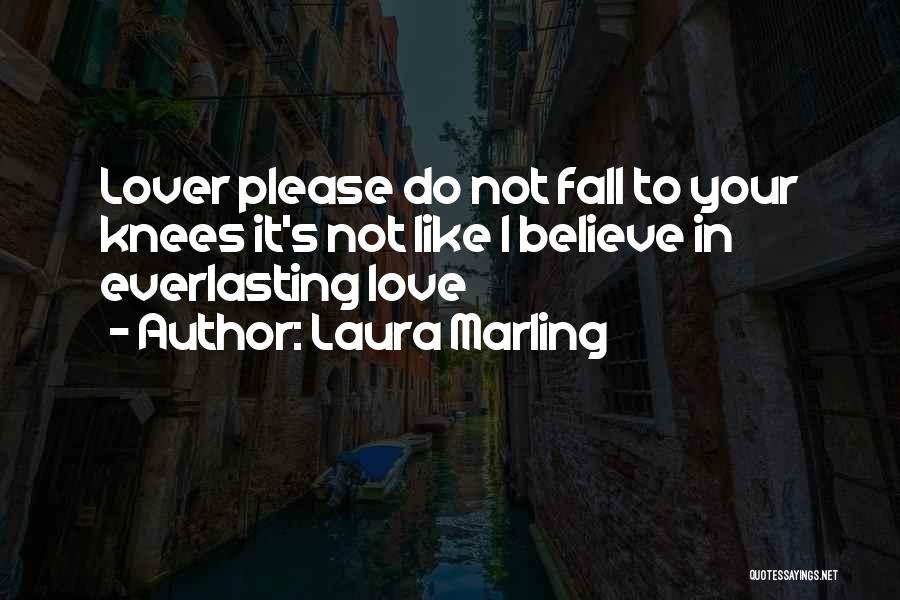 Do Not Fall In Love Quotes By Laura Marling