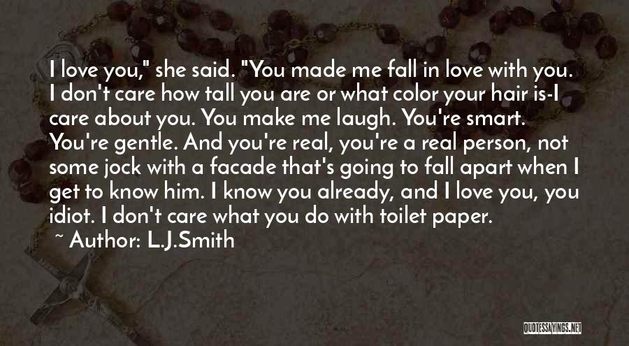 Do Not Fall In Love With Me Quotes By L.J.Smith