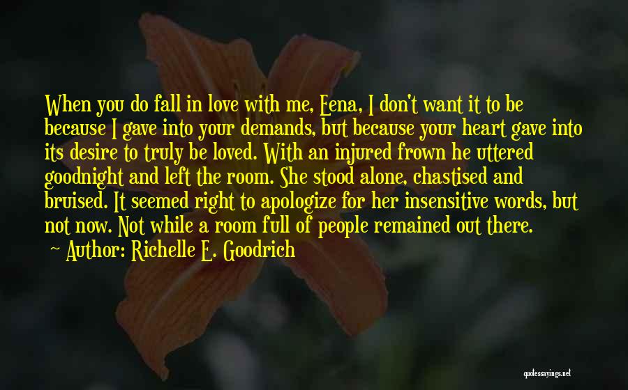 Do Not Fall In Love With Me Quotes By Richelle E. Goodrich