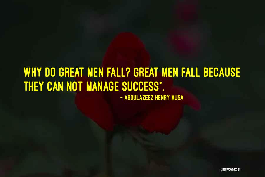 Do Not Fall Quotes By Abdulazeez Henry Musa