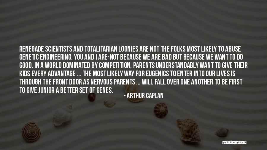 Do Not Fall Quotes By Arthur Caplan