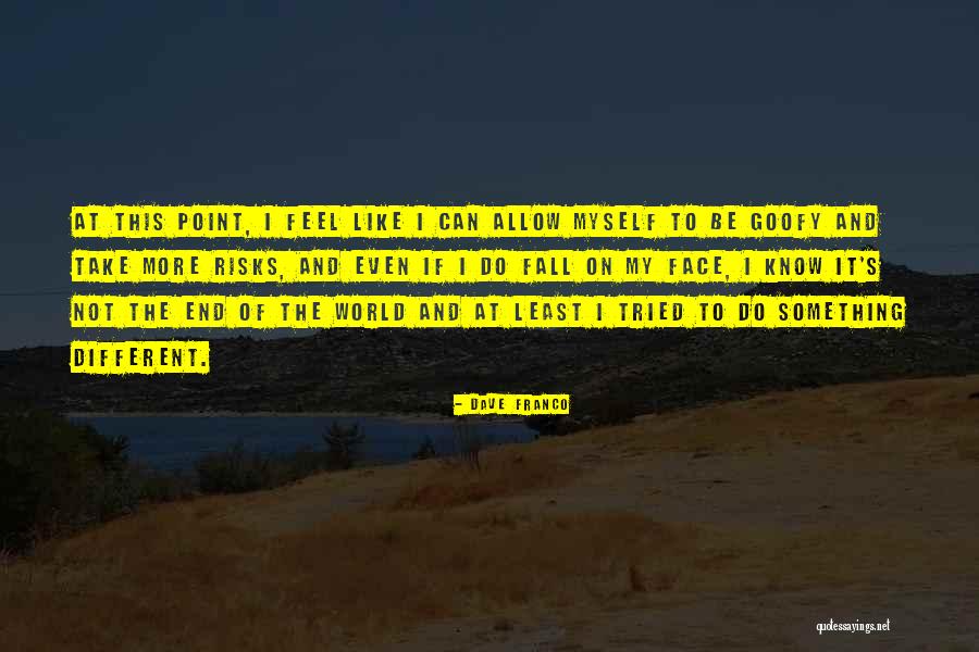 Do Not Fall Quotes By Dave Franco Do Not Fall Quotes By Dave Franco