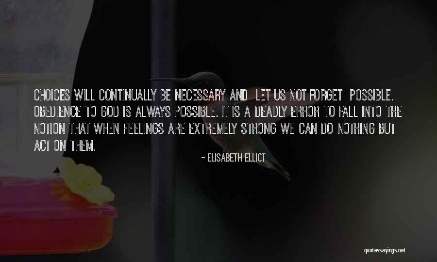 Do Not Fall Quotes By Elisabeth Elliot Do Not Fall Quotes By Elisabeth Elliot