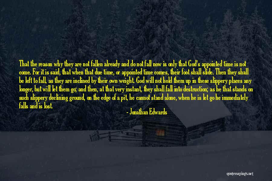 Do Not Fall Quotes By Jonathan Edwards