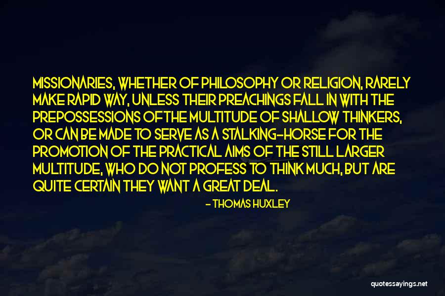 Do Not Fall Quotes By Thomas Huxley Do Not Fall Quotes By Thomas Huxley