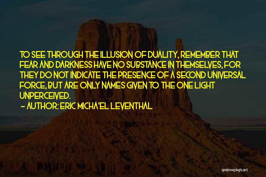 Do Not Fear Darkness Quotes By Eric Micha'el Leventhal