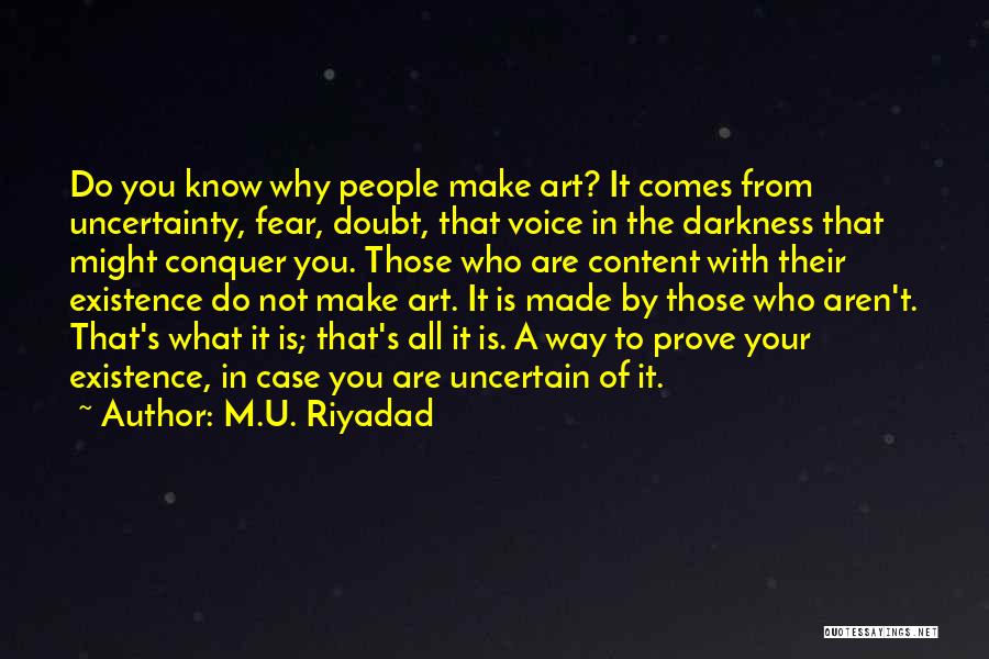 Do Not Fear Darkness Quotes By M.U. Riyadad