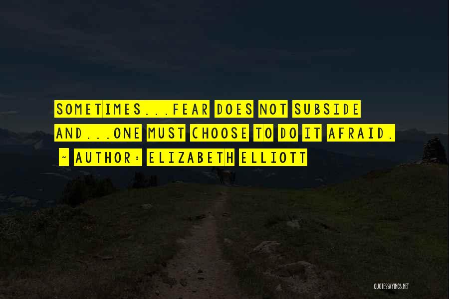 Do Not Fear Fear Quotes By Elizabeth Elliott